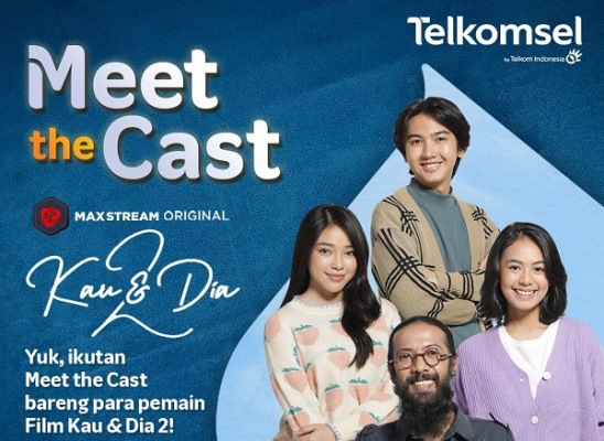 Maxstream Gelar Meet The Cast Film Kau dan Dia 2