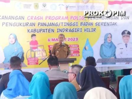 Sejalan Dengan Pemerintah Pusat, Wabup Inhil Harapkan Seluruh Anak Sehat Melalui Pencanangan Crash Program Polio